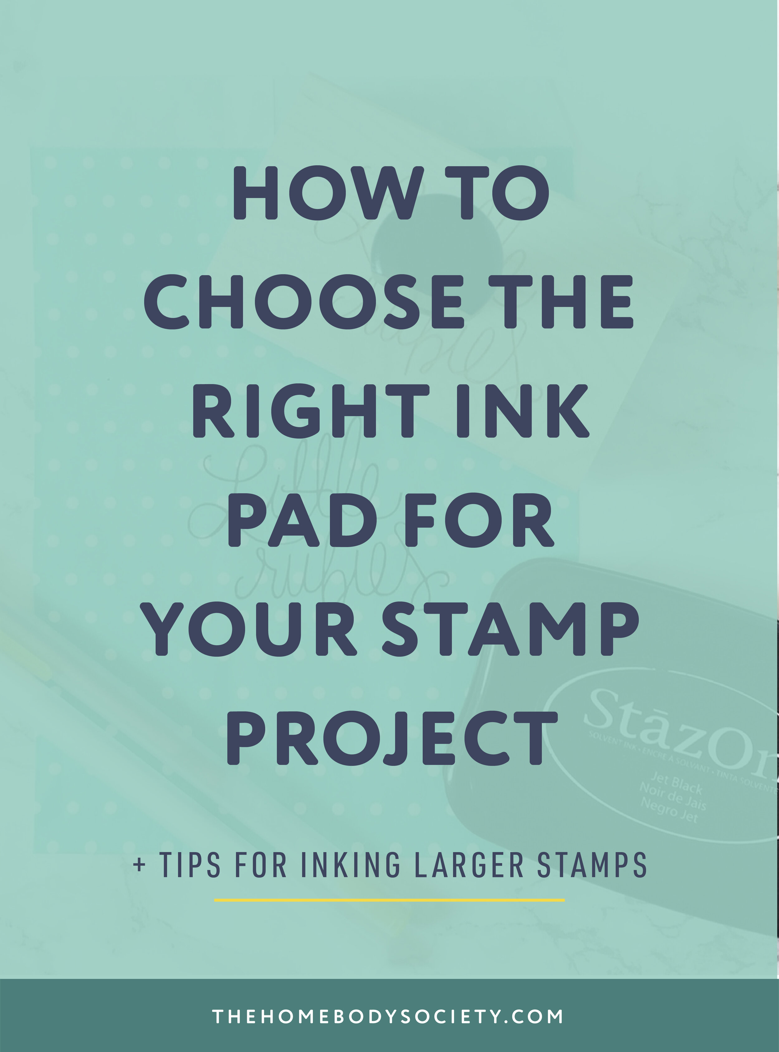 How To Choose The Right Ink Pad For Your Stamp Project — The